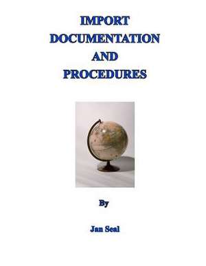 Import Documentation and Procedures de Jan Seal