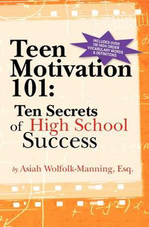 Teen Motivation 101 de Asiah Wolfolk-Manning Esq