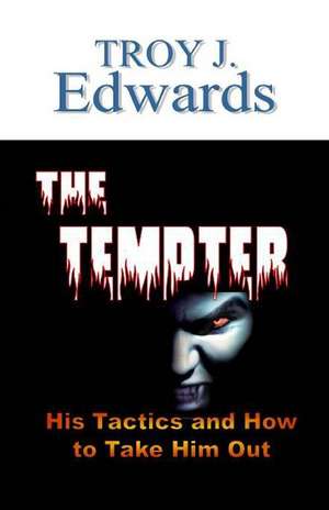 The Tempter de Troy J. Edwards