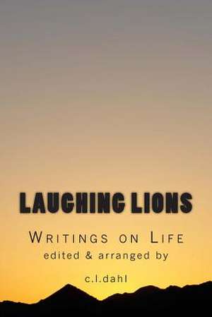 Laughing Lions de C. L. Dahl