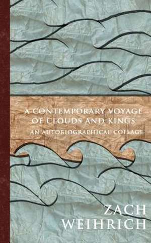 A Contemporary Voyage of Clouds and Kings de Zach Weihrich