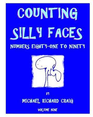 Counting Silly Faces de Michael Richard Craig