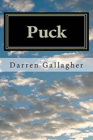 Puck de MR Darren Hugh Gallagher