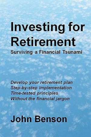 Investing for Retirement de John Benson