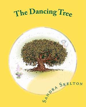 The Dancing Tree de Mrs Sandra Skelton