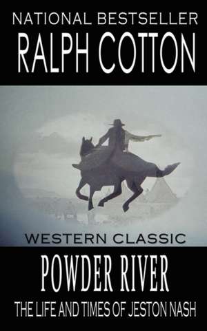 Powder River de Ralph Cotton