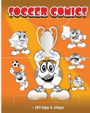 Soccer Comics de Edgar G. Allegre