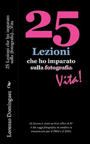 25 Lezioni Che Ho Imparato Sulla Vita de Lorenzo Dom Nguez