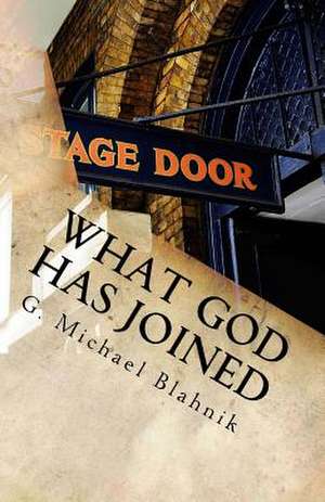 What God Has Joined de G. Michael Blahnik