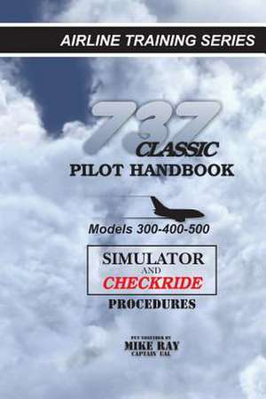 737 Classic Pilot Handbook de Mike Ray