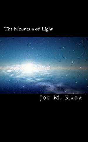 The Mountain of Light de Joe M. Rada