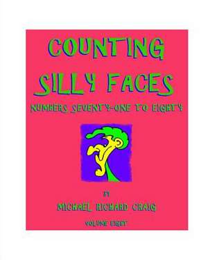 Counting Silly Faces de Michael Richard Craig