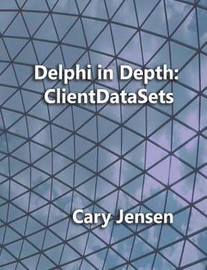 Delphi in Depth de Cary Jensen Ph. D.