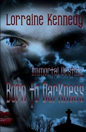 Born to Darkness de Lorraine Kennedy