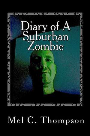 Diary of a Suburban Zombie de Mel C. Thompson