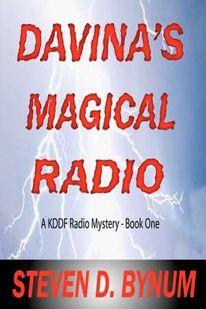 Davina's Magical Radio de Steven D. Bynum