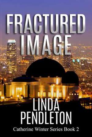 Fractured Image de Linda Pendleton