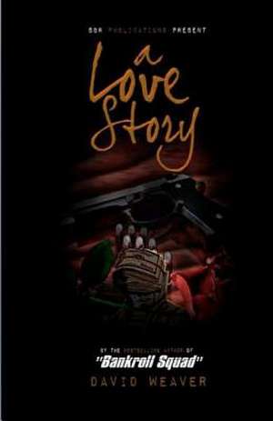 A Love Story de MR David Weaver