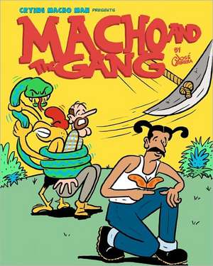 Macho and the Gang de Jose Cabrera