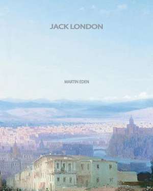 Martin Eden de Jack London