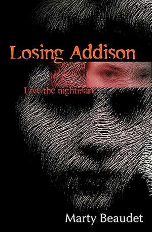 Losing Addison de MR Marty Beaudet