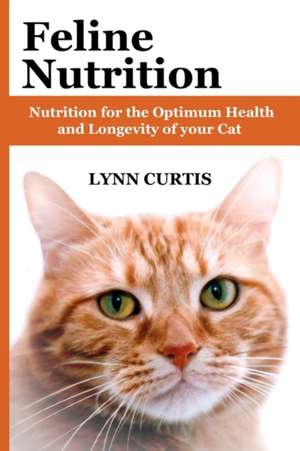 Feline Nutrition de Lynn Curtis