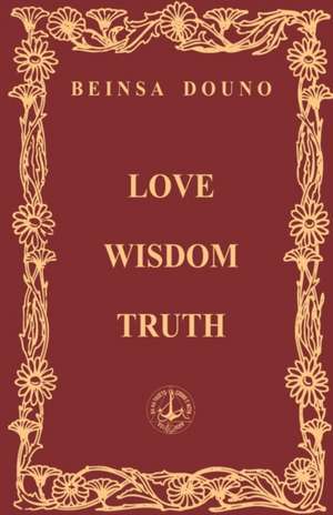 Love Wisdom Truth de Beinsa Douno