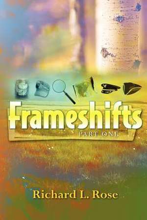 Frameshifts de Richard L. Rose