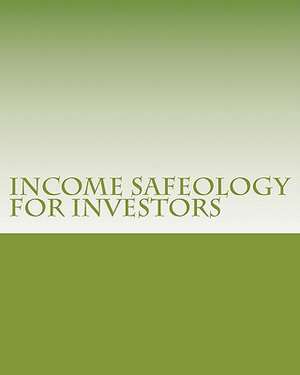 Income Safeology for Investors de Robert J. Serra