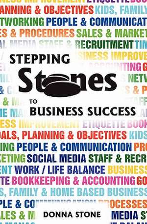 Stepping Stones to Business Success de MS Donna Stone