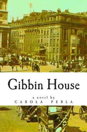 Gibbin House de Carola Perla