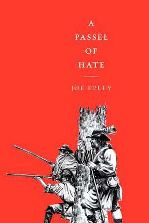 A Passel of Hate de Joe Epley