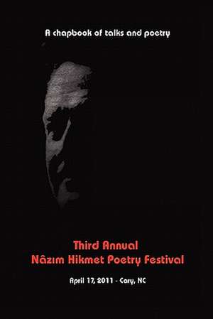 Third Annual Nazim Hikmet Poetry Festival de Nazim Hikmet Poetry Festival