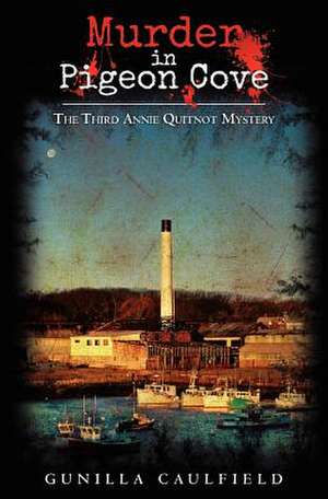 Murder in Pigeon Cove de Gunilla Caulfield