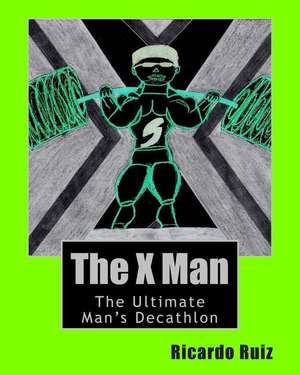 The X Man de Ricardo Ruiz