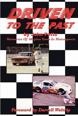 Driven to the Past de MR John Potts