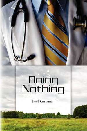 Doing Nothing de Neil Kurtzman