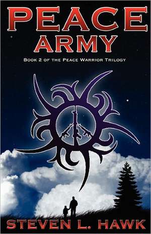 Peace Army de Steven L. Hawk