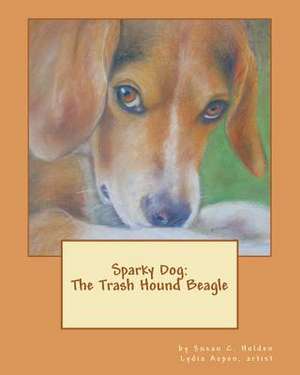 Sparky Dog de Susan C. Holden