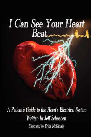 I Can See Your Heartbeat de Jeff Schoeben