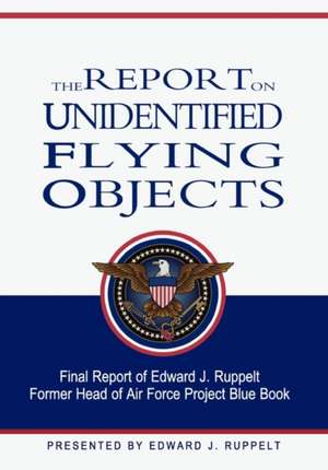 The Report on Unidentified Flying Objects de Ruppelt, Edward J.