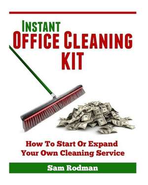 Instant Office Cleaning Kit de Sam Rodman