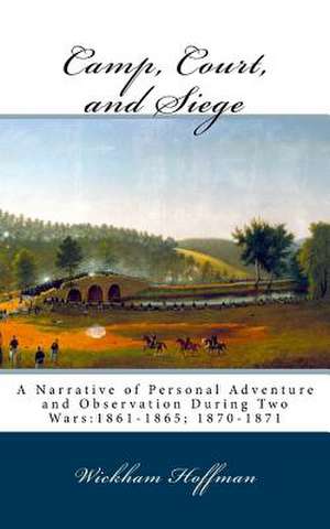 Camp, Court, and Siege de Wickham Hoffman