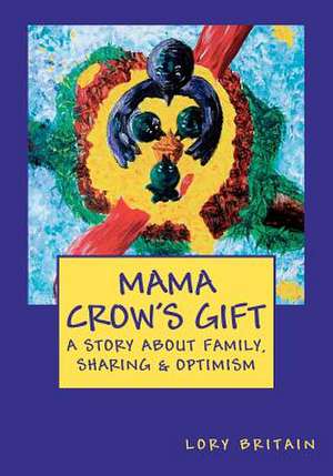 Mama Crow's Gift de Lory Britain