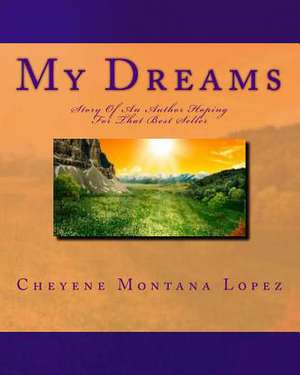 My Dreams de Cheyene Montana Lopez