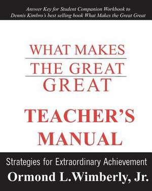 What Makes the Great Great Teacher's Manual de Ormond L. Wimberly Jr