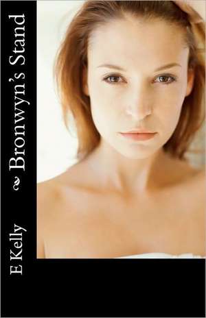 Bronwyn's Stand de E. Kelly