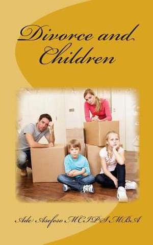 Divorce and Children de Ade Asefeso Mba