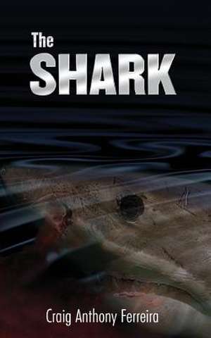 The Shark de MR Craig Anthony Ferreira