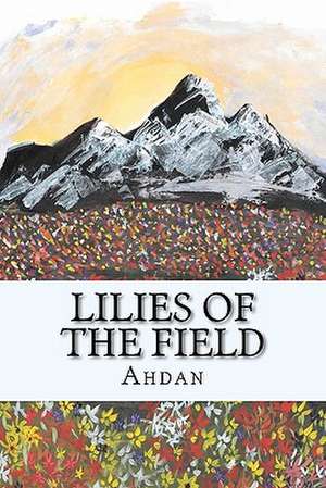 Lilies of the Field de Ahdan